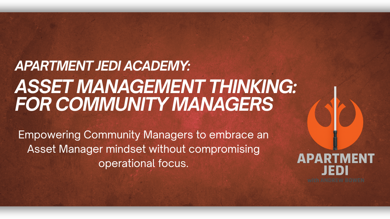 From Site to Strategy: Asset Management Thinking for Community Managers